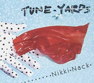 Nikki Nack / Tune-Yardsのジャケット