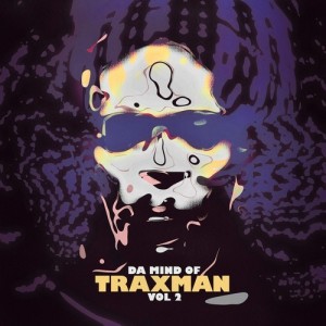 DA MIND OF TRAXMAN VOL.2 / TRAXMANのジャケット