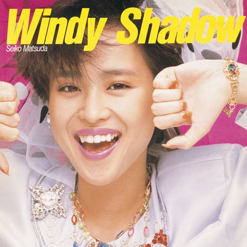 Windy Shadow / 松田聖子のジャケット