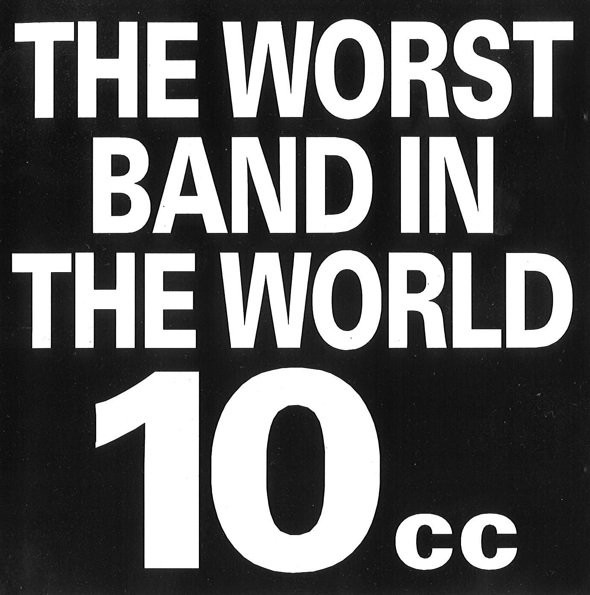 THE WORST BAND IN THE WORLD / 10ccのジャケット