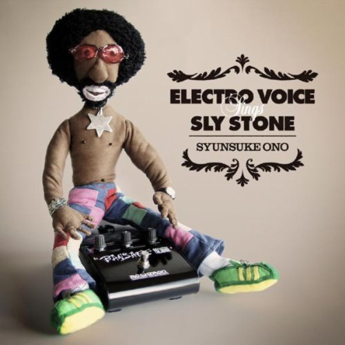 Electro Voice Sings Sly Stone / SYUNSUKE ONOのジャケット
